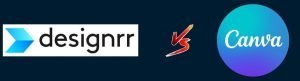 Canva Vs. Designrr